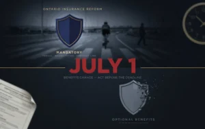 Infographic explaining Ontario insurance reform with mandatory accident benefits, optional coverage, and the July 1 benefits change deadline.